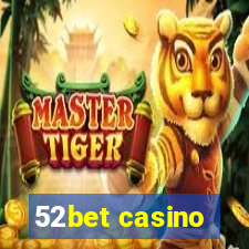 52bet casino